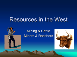 Resources in the West Mining &amp; Cattle Miners &amp; Ranchers