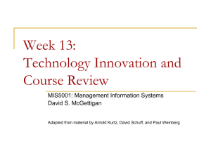Week 13: Technology Innovation and Course Review MIS5001: Management Information Systems