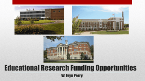Educational Research Funding Opportunities W. Eryn Perry