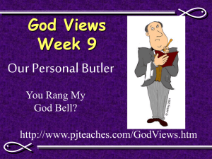 Our Personal Butler God Views Week 9 You Rang My