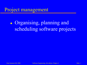 Project management Organising, planning and scheduling software projects 