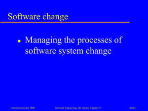 Software change Managing the processes of software system change 