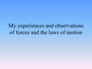 My experiences and observations of forces and the laws of motion