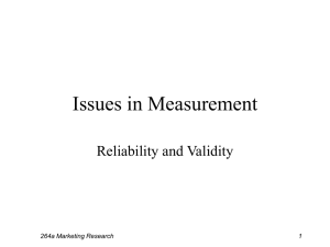 Issues in Measurement Reliability and Validity 264a Marketing Research 1