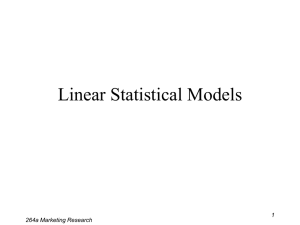 Linear Statistical Models 1 264a Marketing Research
