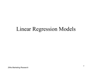 Linear Regression Models 1 264a Marketing Research