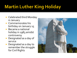 Celebrated third Monday in January Commemorates his birthday on January 15