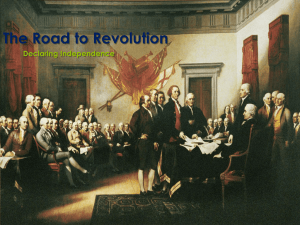 The Road to Revolution Declaring Independence