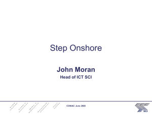 Step Onshore John Moran Head of ICT SCI CONIAC June 2008