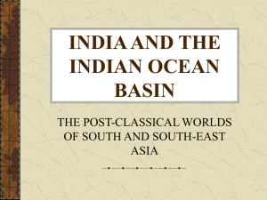 INDIA AND THE INDIAN OCEAN BASIN THE POST-CLASSICAL WORLDS