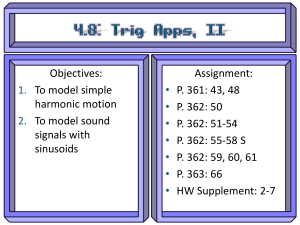 Objectives: Assignment: To model simple P. 361: 43, 48
