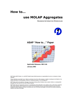 How to… use MOLAP Aggregates ASAP “How to…” Paper B