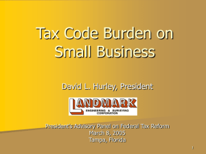 Tax Code Burden on Small Business David L. Hurley, President