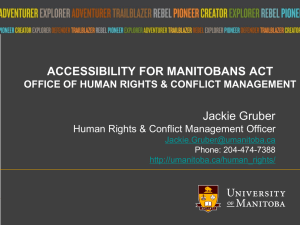 Title of presentation ACCESSIBILITY FOR MANITOBANS ACT Jackie Gruber