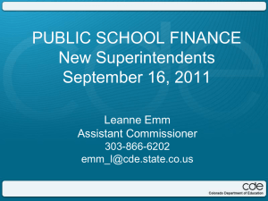 PUBLIC SCHOOL FINANCE New Superintendents September 16, 2011 Leanne Emm