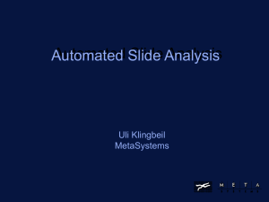 Automated Slide Analysis Uli Klingbeil MetaSystems