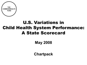 U.S. Variations in Child Health System Performance: A State Scorecard May 2008