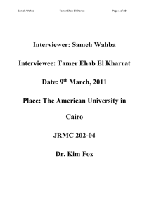 Interviewer: Sameh Wahba Interviewee: Tamer Ehab El Kharrat Date: 9