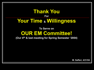 Thank You Your Time Willingness OUR EM Committee!