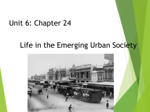 Unit 6: Chapter 24 Life in the Emerging Urban Society