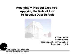 Argentina v. Holdout Creditors: Applying the Rule of Law Richard Samp