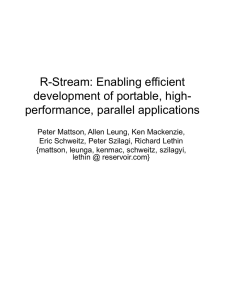 R-Stream: Enabling efficient development of portable, high- performance, parallel applications