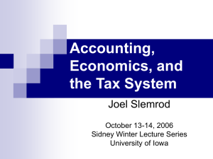 Accounting, Economics, and the Tax System Joel Slemrod