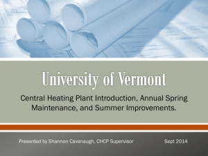 Central Heating Plant Introduction, Annual Spring Maintenance, and Summer Improvements. Sept 2014