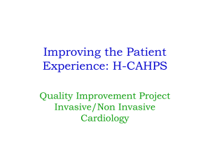 Improving the Patient Experience: H-CAHPS Quality Improvement Project Invasive/Non Invasive