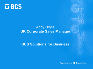 Andy Doyle UK Corporate Sales Manager BCS Solutions for Business
