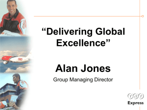 Alan Jones “Delivering Global Excellence” Group Managing Director