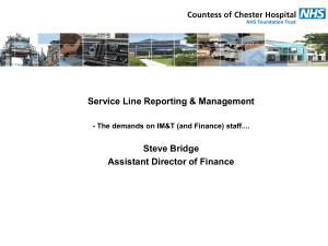 Service Line Reporting &amp; Management Steve Bridge Assistant Director of Finance