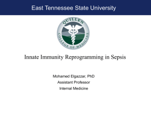 Innate Immunity Reprogramming in Sepsis East Tennessee State University Mohamed Elgazzar, PhD