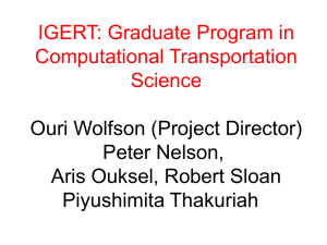 IGERT: Graduate Program in Computational Transportation Science Ouri Wolfson (Project Director)