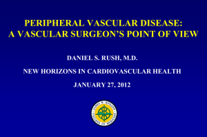 PERIPHERAL VASCULAR DISEASE: A VASCULAR SURGEON’S POINT OF VIEW