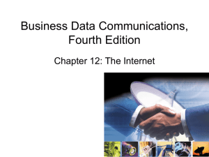 Business Data Communications, Fourth Edition Chapter 12: The Internet