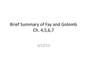 Brief Summary of Fay and Golomb Ch. 4,5,6,7 3/12/13