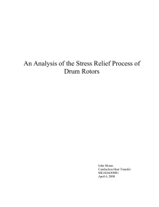 An Analysis of the Stress Relief Process of Drum Rotors  John Moran