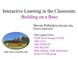 Interactive Learning in the Classroom: Building on a Base Steven.Pollock @colorado.edu