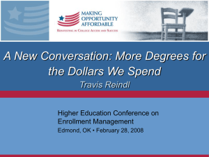 A New Conversation: More Degrees for the Dollars We Spend Travis Reindl