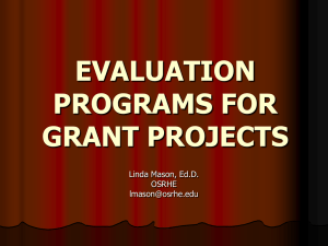 EVALUATION PROGRAMS FOR GRANT PROJECTS Linda Mason, Ed.D.