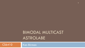 BIMODAL MULTICAST ASTROLABE CS6410 Ken Birman