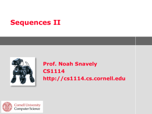 Sequences II Prof. Noah Snavely CS1114