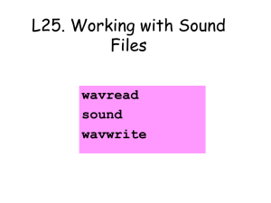 L25. Working with Sound Files wavread sound