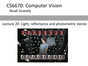 CS6670: Computer Vision Noah Snavely Lecture 20: Light, reflectance and photometric stereo