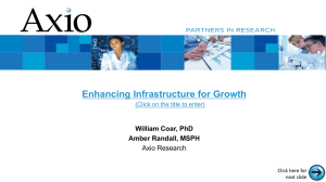 Enhancing Infrastructure for Growth William Coar, PhD Amber Randall, MSPH Axio Research