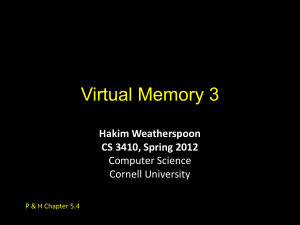 Virtual Memory 3 Hakim Weatherspoon CS 3410, Spring 2012 Computer Science