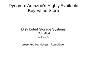 Dynamo: Amazon's Highly Available Key-value Store Distributed Storage Systems CS 6464