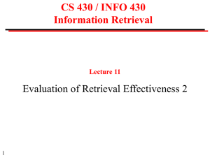CS 430 / INFO 430 Information Retrieval Evaluation of Retrieval Effectiveness 2
