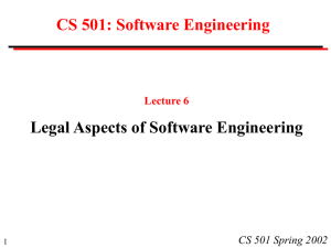 CS 501: Software Engineering Legal Aspects of Software Engineering Lecture 6